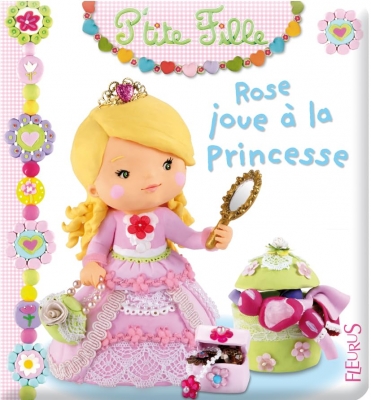 Rose joue &agrave; la princesse