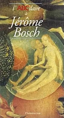 L'ABCdaire de J&eacute;r&ocirc;me Bosch - Tome 138