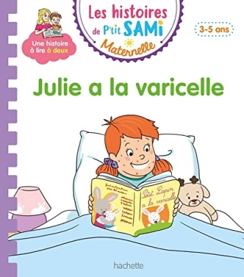 Les histoires de P'tit Sami Maternelle (3-5 ans) Julie a la varicelle