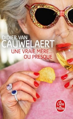 Une vraie mère... ou presque - Roman