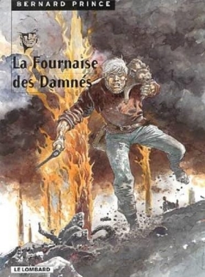Bernard Prince, tome 7 - La Fournaise des damn&eacute;s