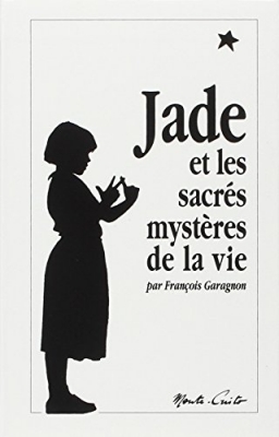Jade et les sacr&eacute;s myst&egrave;res de la vie