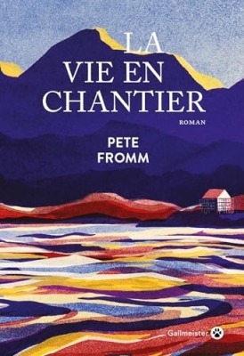 La vie en chantier - Roman