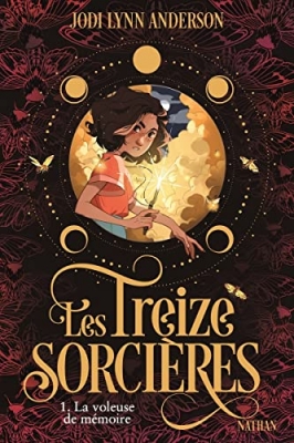 Les treize sorcières, tome 1 : La voleuse de mémoire