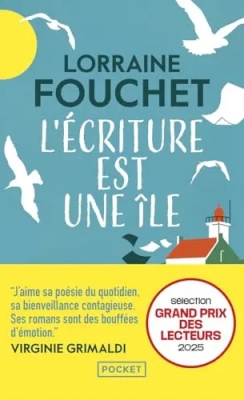 L'&Eacute;criture est une &icirc;le - Le nouveau roman feel-good et p&eacute;tillant de Lorraine Fouchet