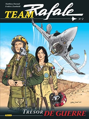 Team Rafale - Tome 2 - Tr&eacute;sor de guerre