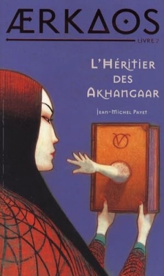 Aerkaos Tome 2 - L'h&eacute;ritier Akhangaar