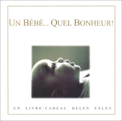 Un b&eacute;b&eacute;..., Quel bonheur !
