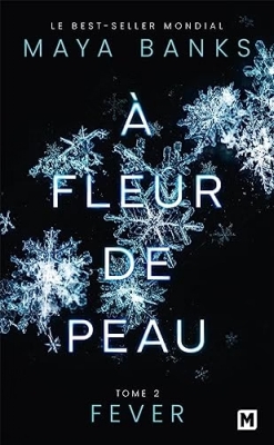 À fleur de peau, tome 2 : Fièvre