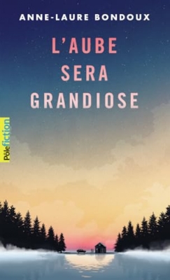 L'Aube Sera Grandiose