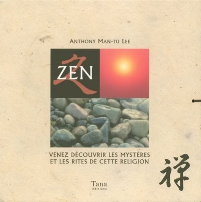 Zen: Venez découvrir les mystères et les rites de cette religion