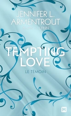 Tempting Love, tome 1 : Le Témoin