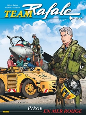 Team Rafale - Tome 12 - Pi&egrave;ge en Mer Rouge