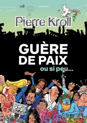 Kroll - Gu&egrave;re de paix ou si peu ...