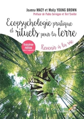 Ecopsychologie pratique et rituels pour la terre - Revenir à la vie