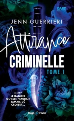 Attirance criminelle, tome 1 (Dark Romance)