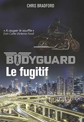 Bodyguard, tome 6 : Le fugitif