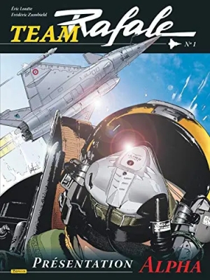Team Rafale - Tome 1 - Pr&eacute;sentation Alpha