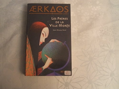 Aerkaos Tome 1 - Les Fr&egrave;res De La Ville Morte