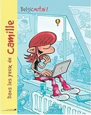 Dans Les Yeux De Camille Tome 2 - Belgicoutai !