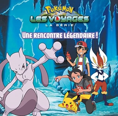 Pok&eacute;mon - Les Voyages - Une Rencontre L&eacute;gendaire