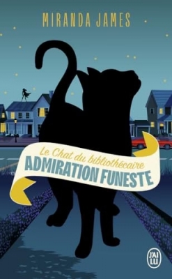 Le chat du bibliothécaire, tome 5 : Admiration funeste