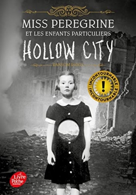 Miss Peregrine et les enfants particuliers, tome 2 : Hollow City