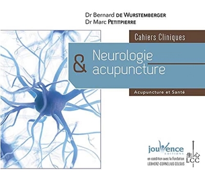 Cahiers cliniques - Neurologie et acupuncture: Acupuncture et santé