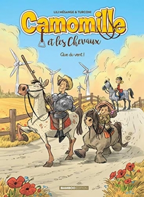 Camomille et les chevaux - Tome 7 - Que du vent !