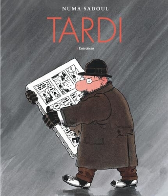 Tardi - Entretiens avec Numa Sadoul