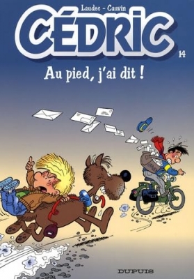 C&eacute;dric Tome 14 - Au Pied, J'ai Dit !