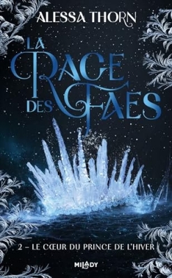 La Rage des faes, tome 2 : Le Coeur du prince de l'hiver (Romantasy)