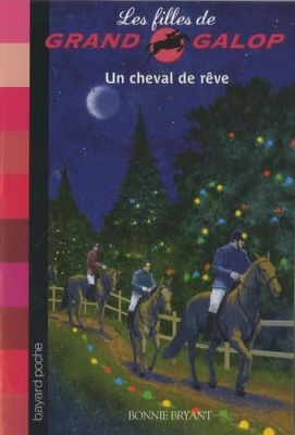 Les Filles De Grand Galop - Tome 13 - Un Cheval De R&ecirc;ve