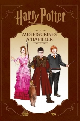 Mes figurines Harry Potter &agrave; habiller - un livre officiel - Mes figurines Harry Potter en papier &agrave; habiller - un livre loisirs cr&eacute;atifs officiel