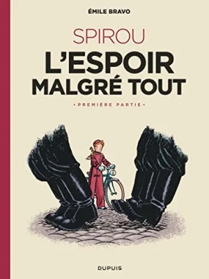 Le Spirou d'Emile Bravo - Tome 1 - SPIROU l'espoir malgré tout - Première partie