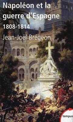 Napoléon et la guerre d'Espagne: 1808 - 1814