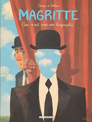 Magritte - Ceci N'est Pas Une Biographie