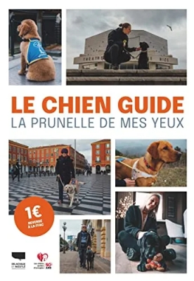 Le Chien guide - La prunelle de mes yeux