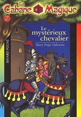 La Cabane magique - Tome 2 - Le Mystérieux chevalier
