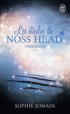 Les étoiles de Noss Head - Tome 4 - Origines - 1ère partie