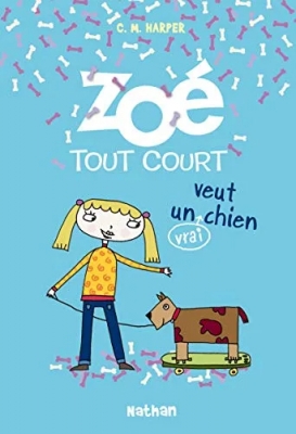 Zoé tout court veut un (vrai) chien - Tome 3