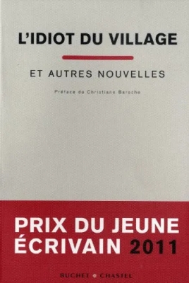 L'idiot du village et autres nouvelles