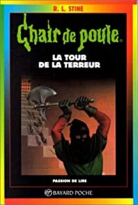 Chair de poule, tome 18 : La tour de la terreur