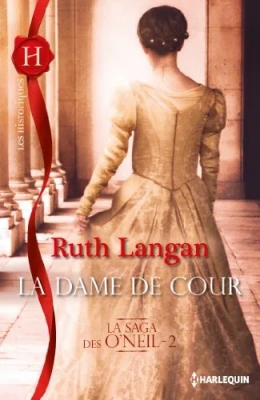 La saga des O'Neil, tome 2 : La dame de cour