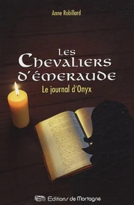 Les chevaliers d'émeraude, tome 6 : Le journal d'onyx
