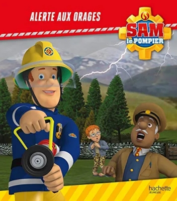 Sam le Pompier - Alerte aux orages !