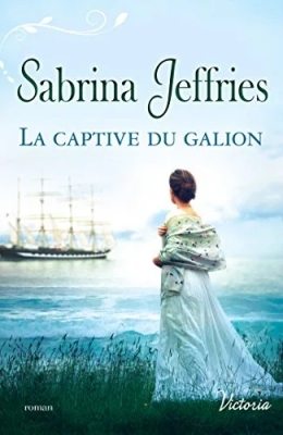 La trilogie des lords, tome 1 : La captive du galion