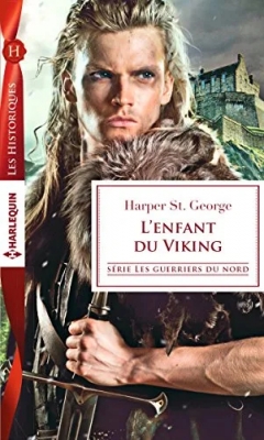 Les guerriers du Nord, tome 2 : L'enfant du Viking