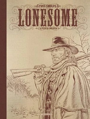 Lonesome - Tome 1 - La Piste du prêcheur