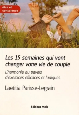 Les 15 semaines qui vont changer votre vie de couple
